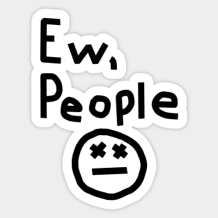 Ew People Graphic Sticker